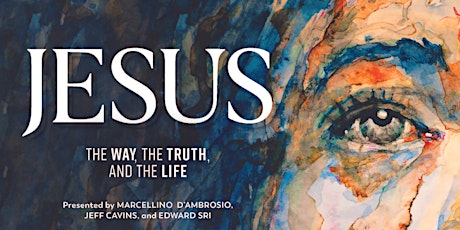 Jesus, the Way, the Truth and the Life tickets