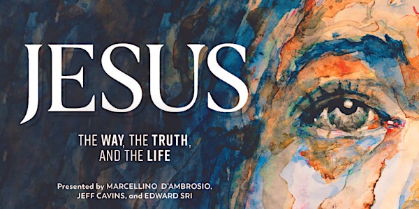 Jesus, the Way, the Truth and the Life