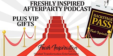 The Freshly Inspired Afterparty Podcast - December 6, 2022