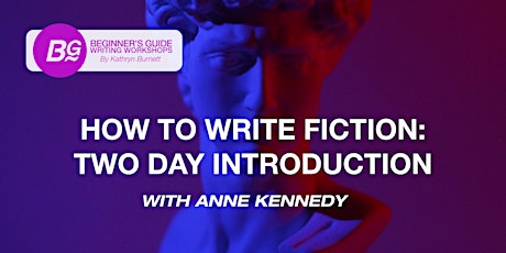 How to Write Fiction - 2 Day Workshop tickets