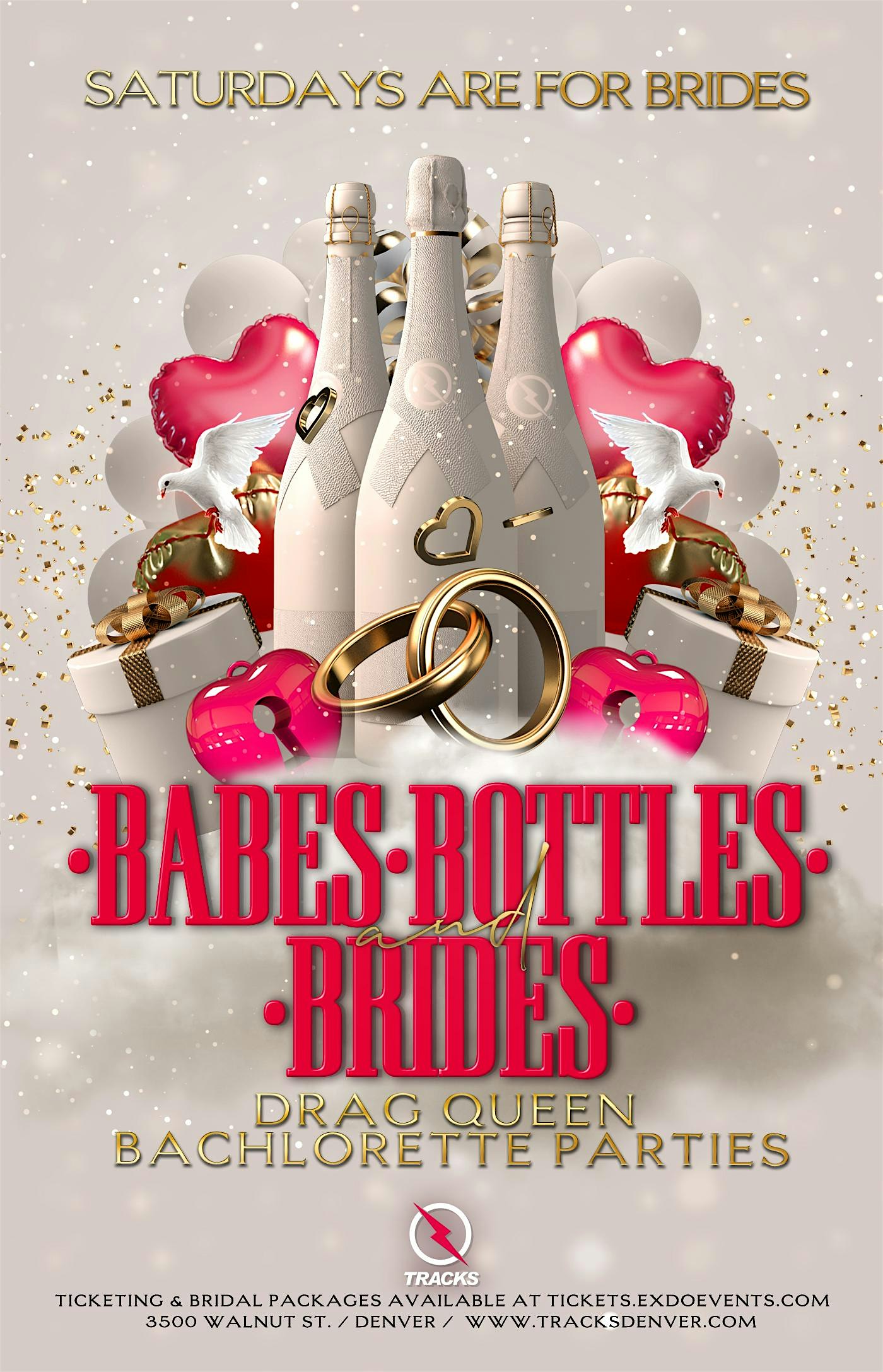 Babes, Bottles, Brides