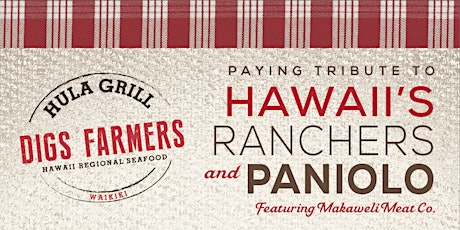 Hula Grill Digs Farmers - Farm to Table featuring Makaweli Meat Co. primary image