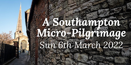 A Southampton Micro-Pilgrimage tickets