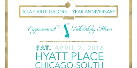 A la carte Galore 2 Year Anniversary Empowerment & Networking Mixer primary image