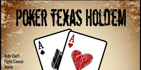 Kids Can't Fight Cancer  Alone presents Texas Hold'em Tournament tickets