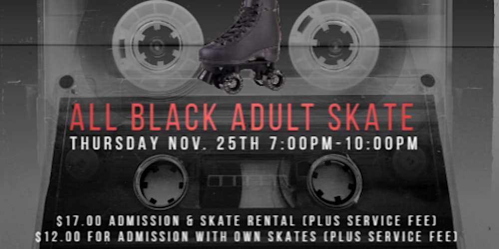 All Black-adult Night At Branch Brook Park Roller Skating Tickets Thu Nov 25 2021 At 700 Pm Eventbrite