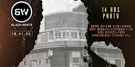 Black&White 14 hours at Bridge Hotel primary image