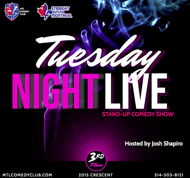 
		Tuesday Night Live ( Stand-Up Comedy ) MTLCOMEDYCLUB.COM image
