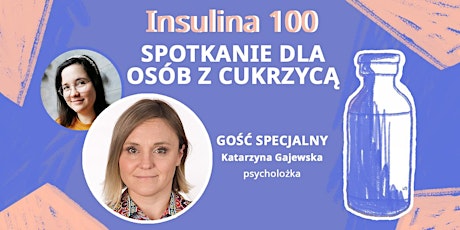 O insulinie...Spotkanie dla osób z cukrzycą - gość specjalny Katarzyna Gaje primary image