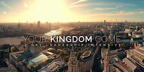 Your Kingdom Come - Leadership Intensive with Che Ahn primary image