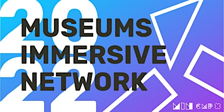 Museums Immersive Network: Sustainable Solutions and Creative Communities tickets