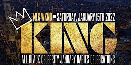 KING: The All Black MLK Weekend Celebration