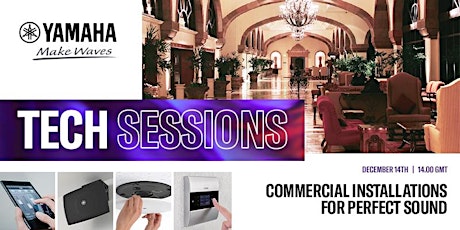 COMMERCIAL INSTALLATION SOLUTIONS : Tech Sessions