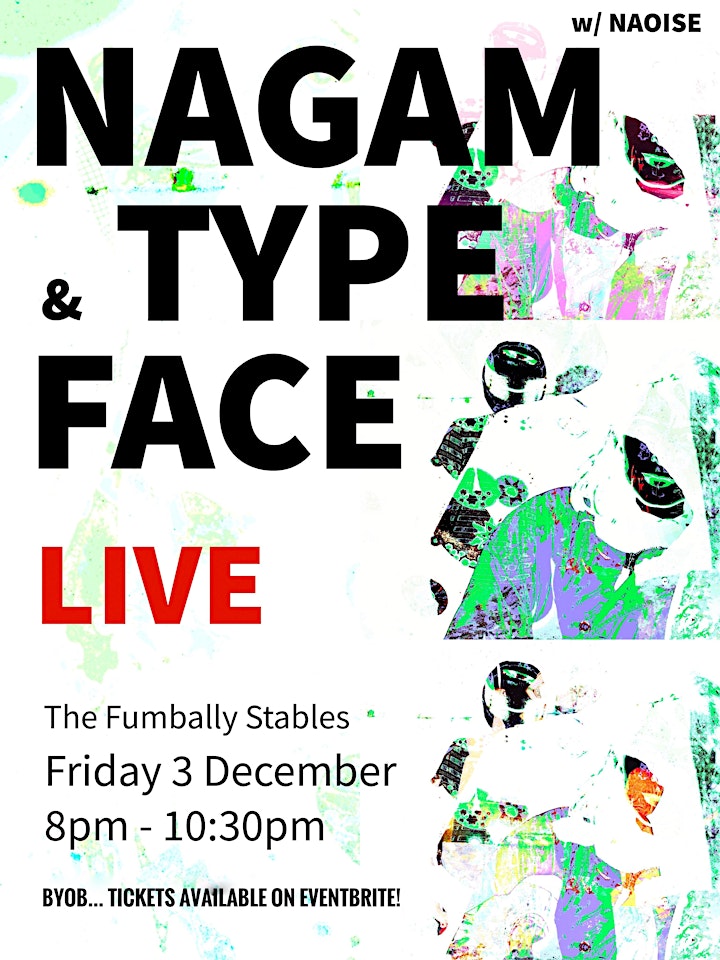 Nagam & Type Face LIVE at The Fumbally Stables image