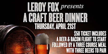 Leroy Fox Presents a Craft Beer Dinner primary image