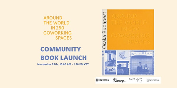 Around The World in 250 Coworking Spaces - Community Book Launch