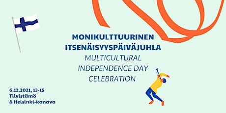Monikulttuurinen itsenäisyyspäivän juhla | Multicultural Independence Day