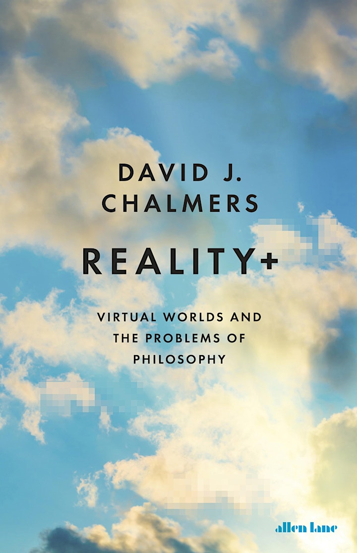 
		Reality+: From The Matrix to the Metaverse | David Chalmers image
