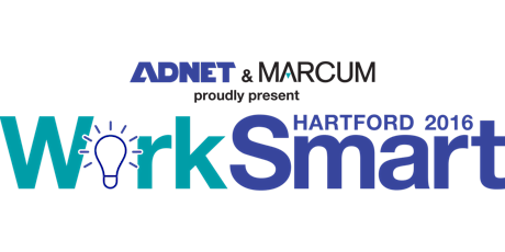 ADNET and MARCUM Proudly Present WorkSmart Hartford 2016 primary image