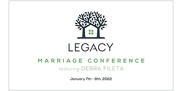 Legacy Marriage Conference featuring Debra Fileta