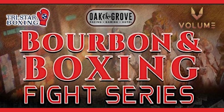 Bourbon & Boxing Fight Series -  5pm 04/30/22