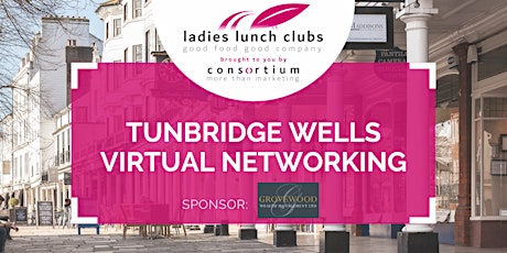 Virtual Tunbridge Wells Ladies Lunch Club - 25th January 2022 tickets