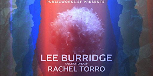 Lee Burridge and Rachel Torro  at Public Works primary image