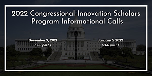 2022 Congressional Innovation Scholars Informational Call