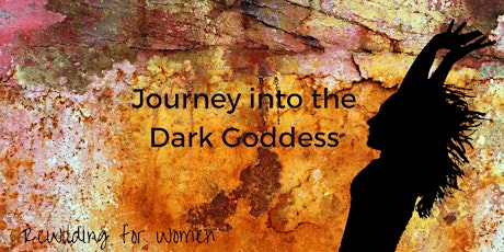 ReWilding for Women - 1 Day Journey into the Dark Goddess primary image