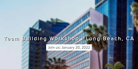 ERS Regional Team Building Workshop - Long Beach, CA