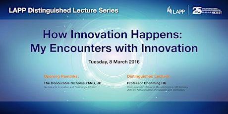 HKUST LAPP Distinguished Lecture Series - How Innovation Happens : My Encounters with Innovation primary image