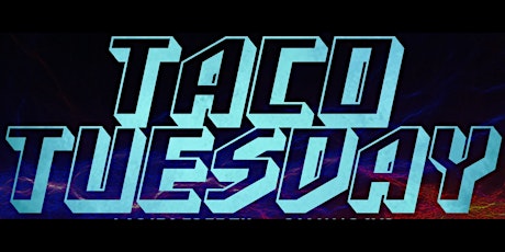 Taco Tuesday tickets