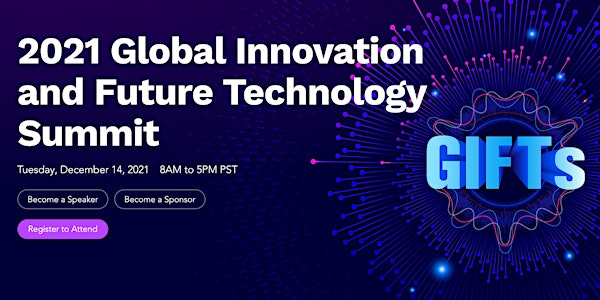 2021 Global Innovation and Future Technology Summit