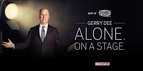 GERRY DEE ALONE. ON A STAGE.