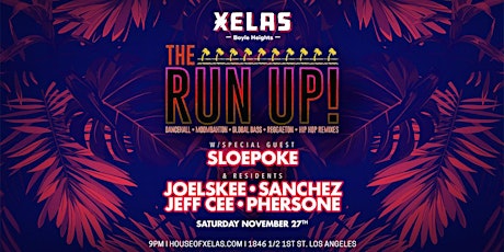 XELAS presents THE RUN UP Saturday 11.27.21 w/ SOUND CREW DJs primary image