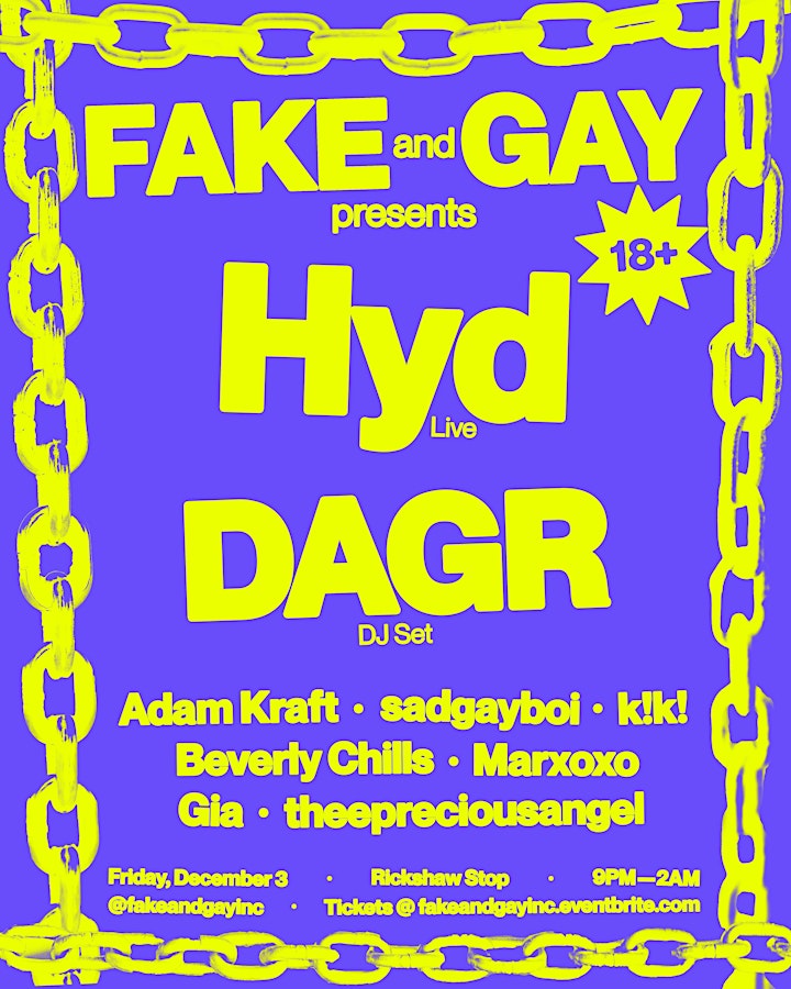 
		—MORE TIX AVAILABLE AT DOOR— FAKE and GAY: Hyd (LIVE!) + DAGR (DJ set) image
