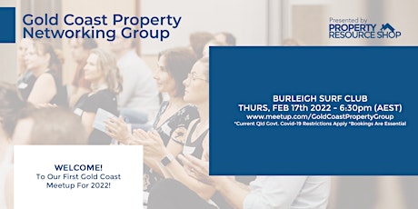 Gold Coast Property Networking Group Meetup - Thursday 17th February 2022 tickets