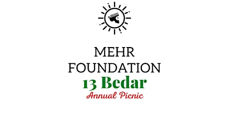 MEHR Foundation Annual 13Bedar Picnic tickets