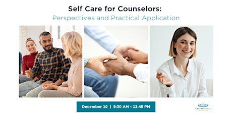 Self Care for Counselors: Perspectives and Practical Application