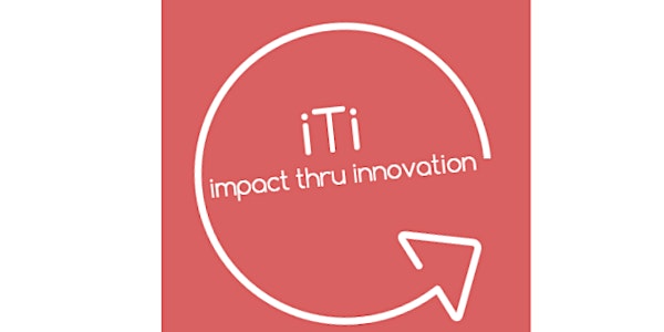 iTi - Impact Thru Innovation Launch