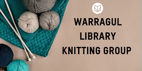 Knitting Group- WARRAGUL LIBRARY tickets