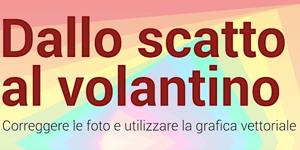 Serata sulla grafica "Dallo scatto al volantino"