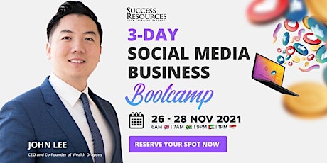 3 DAYS SOCIAL MEDIA BUSINESS BOOT CAMP WITH JOHN LEE tickets