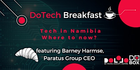 DoTech Breakfast feat. Barney Harmse, Paratus Group CEO primary image