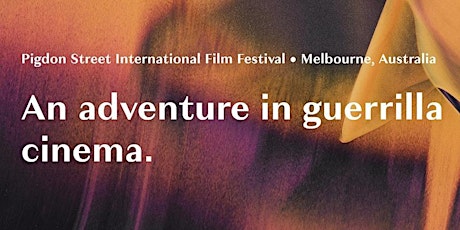 Pigdon Street International Film Festival 2022 tickets