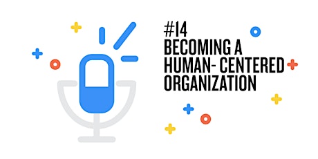 Hauptbild für Webinar: Becoming a human-centered organization