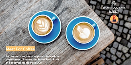 [SMART FOOD PARIS] Meet For Coffee (en ligne) tickets