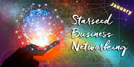 Starseed Business Networking - January Meeting biglietti