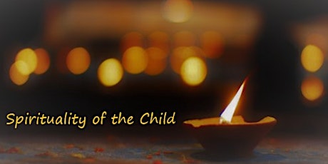 Spirituality of the Child   (Monday evenings for 5 weeks ) tickets