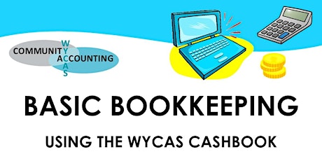 Basic Bookkeeping  Using the WYCAS  Cashbook Jun 2022 tickets